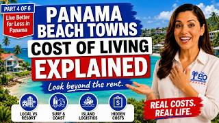 Living in Panama's Coastal Towns: What Nobody Tells You About the Costs