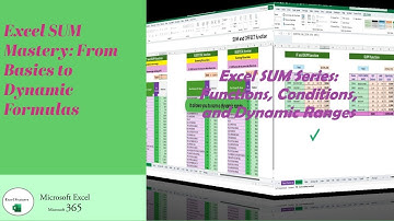Excel SUM Series: Functions, Conditions, and Dynamic Ranges