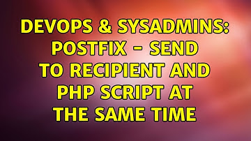 DevOps & SysAdmins: Postfix - send to recipient and php script at the same time