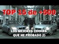 RANKING: TOP 15 de +500 - Los mejores coches que he probado en 15 años (PARTE 1)