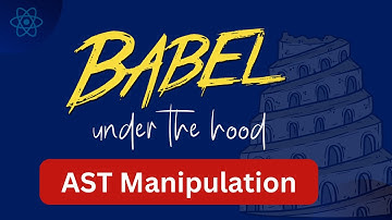Inside Babel - Manipulating AST to transform JSX