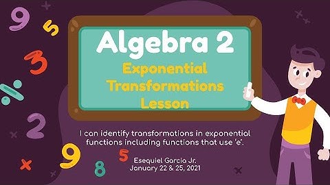 12. Lesson Section 7.2 & 7.3 Transformation of Exponential Function #TEKSVIDEO