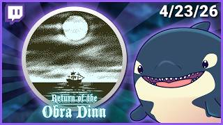 Return of the Obra Dinn @KillaWhaleVODs
