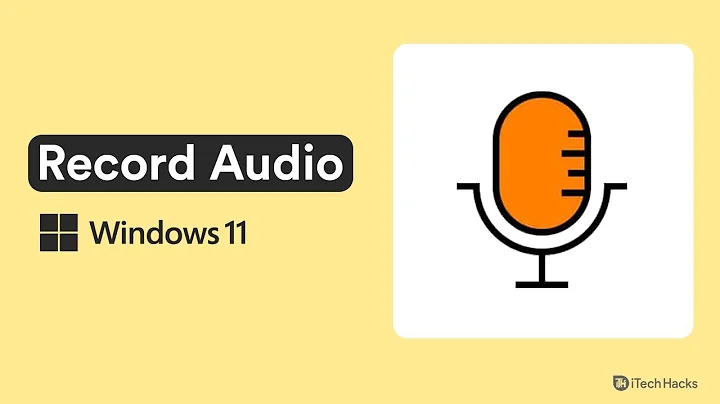 Fix Audio or Voice Recording Issues on Windows 11 | Record Audio On Windows 11