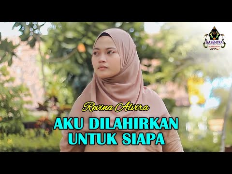 REVINA ALVIRA - AKU DILAHIRKAN UNTUK SIAPA (Official Music Video)