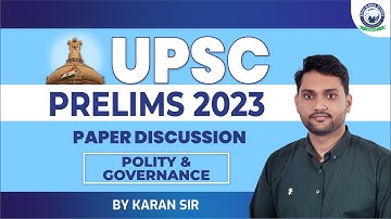 UPSC Prelims 2023 Paper Discussion || Polity & Governance || Bilingual || By Karan Sir