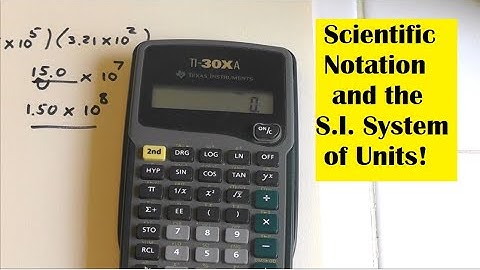 Scientific Notation and the SI System