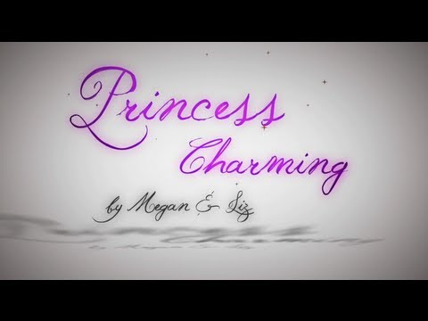 Megan & Liz "Princess Charming" Official Lyric Video