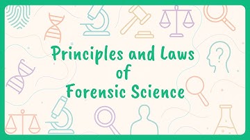 Principles and Laws of Forensic Science