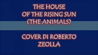 Video thumbnail of "THE HOUSE OF THE RISING SUN (THE ANIMALS) - ROBERTO ZEOLLA ON YAMAHA GENOS"