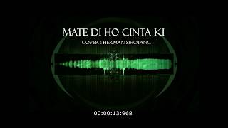 Download Lagu Mate Di Ho Cintaki (Cover) - Herman Sihotang MP3 Download Lagu Mate Di Ho Cintaki (Cover) - Herman Sihotang MP3