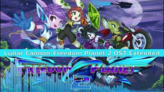 Lunar Cannon-Freedom Planet 2 OST Extended