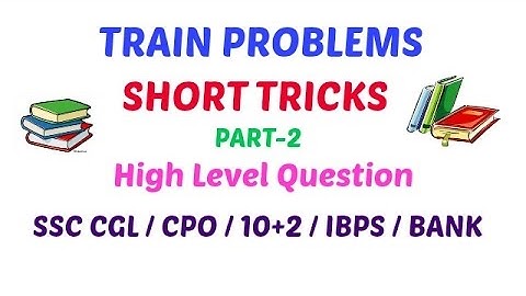 Train Problems Short Tricks Concept (part-2)  High Level Questions