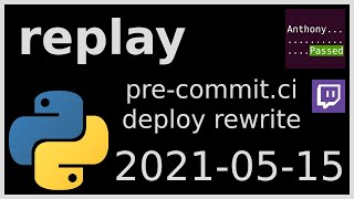 replay - pre-commit.ci deploy script rewrite - 2021-05-15