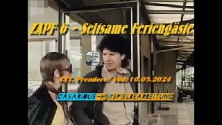 Zapf 6 - Strange Holidaymakers/ Crime Drama/ 337th CASARIOUS Premiere/ J. Wichmann, B. Herzsprung