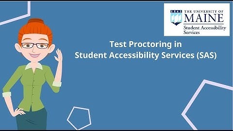 UMaine SAS - Test Proctoring for our students