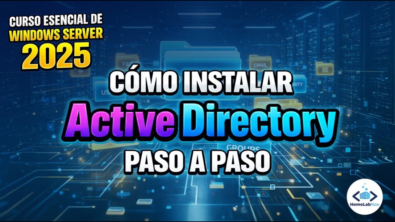 Windows Server 2025: Cómo instalar Active Directory paso a paso