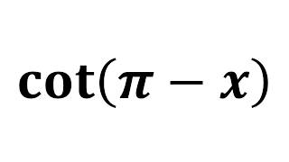 cot(pi - x) | cot(pi - theta)