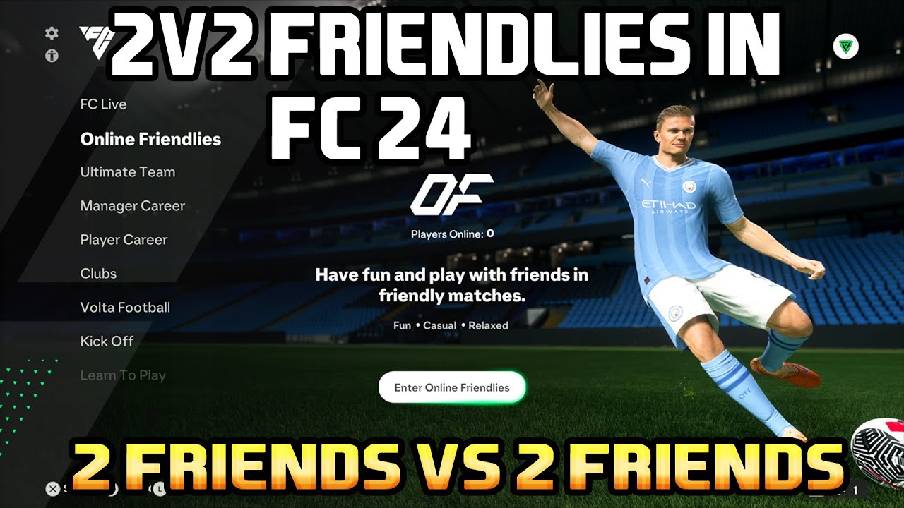 HOW TO PLAY 2V2 ONLINE FRIENDLIES WITH YOUR FRIENDS IN FC 24 2V2CO-OP EAFC 24 WITH FRIENDS ONLINE