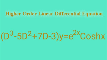 (D^3-5D^2+7D-3)y=e^2xCoshx #HigherOrderLinearDifferentialEquation L779