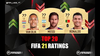 FIFA 21 | TOP 20 BEST PLAYER RATING PREDICTIONS 🔥| FT. MESSI, RONALDO, VAN DIJK, NEYMAR etc