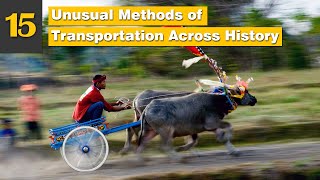 15 Unusual Methods Of Transportation Across History