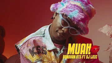 Donovan Bts - MUAH feat. Dj Lo'ic ( Official Video )