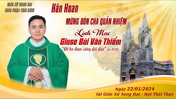 Thánh Lễ Tạ Ơn Nhận Nhiệm Sở Mới Cha Giuse Bùi Văn Thiểm | Giáo Xứ Song Hai