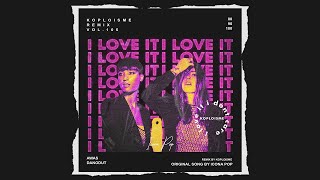 Icona Pop - I Love It (Koplo is Me Remix)