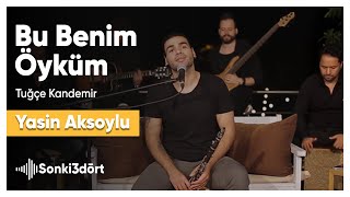 Bu Benim Öyküm (Tuğçe Kandemir Akustik Cover) Yasin Aksoylu