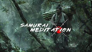 Meditation with Samurai - Melodious and Peaceful Music - Peace In The Soul