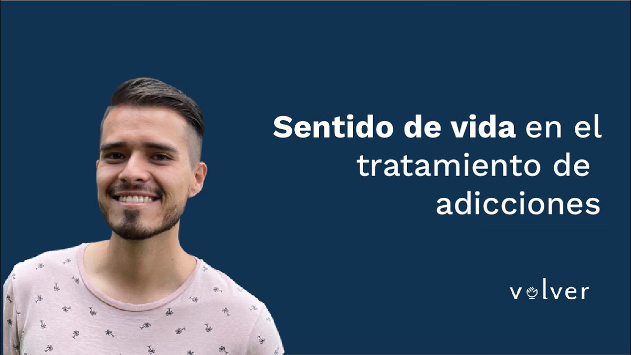 Conferencia completa. Sentido de vida en el tratamiento de las adicciones.