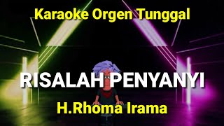RISALAH PENYANYI ( H.RHOMA IRAMA ) / KARAOKE ORGEN TUNGGAL