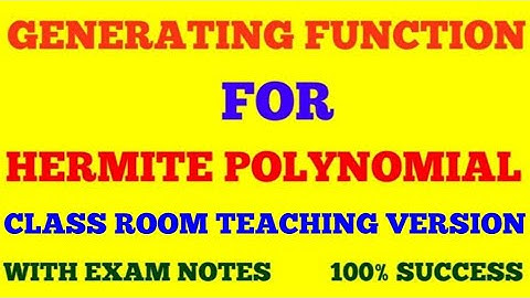 GENERATING FUNCTION FOR HERMITE POLYNOMIAL | HERMITE POLYNOMIAL GENERATING FUNCTION | EXAM NOTES |