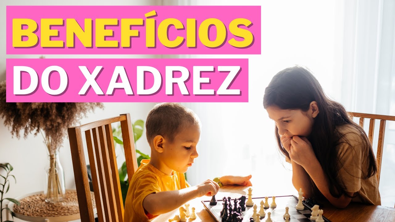 Os benefícios do xadrez na vida da criança 