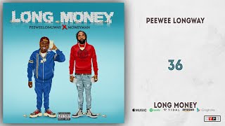 Peewee Longway - 36 (Long Money)