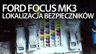 Ford Focus Mk3 Bezpieczniki, Moduł Bcm W (Skrzynka Z Bezpiecznikami W Kabinie) - Youtube