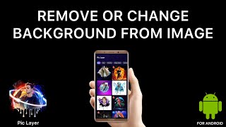 Best Free Background Remover Application For Android - Pic Layer screenshot 1