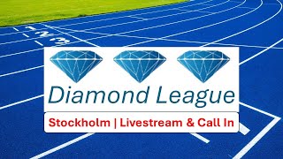 Stockholm, Sweden | Athletics Wanda Diamond League 2024 | Who Will Win? |Livestream & Call In