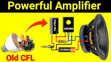 How to make a audio amplifier|Amplifier using old CFL bulb|Powerful Amplifier|clear sound amplifier