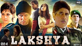 Lakshya (2004) Full Movie HD | Hrithik Roshan | Preity Zinta | Amitabh Bachchan | Review & Facts
