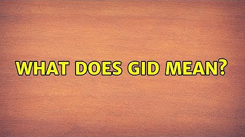 Unix & Linux: What does GID mean? (3 Solutions!!)