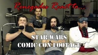 Renegades React to... Star Wars Episode VII Comic Con Reel