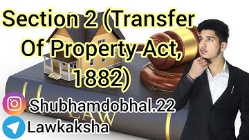 SECTION 2 [TRANSFER OF PROPERTY ACT,1882] 🎓🎓@Lawkaksha