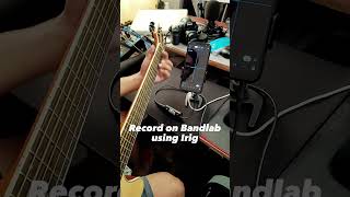 Record on Bandlab using IRIG #acousticguitar #share #shorts #irig #bandlab screenshot 1