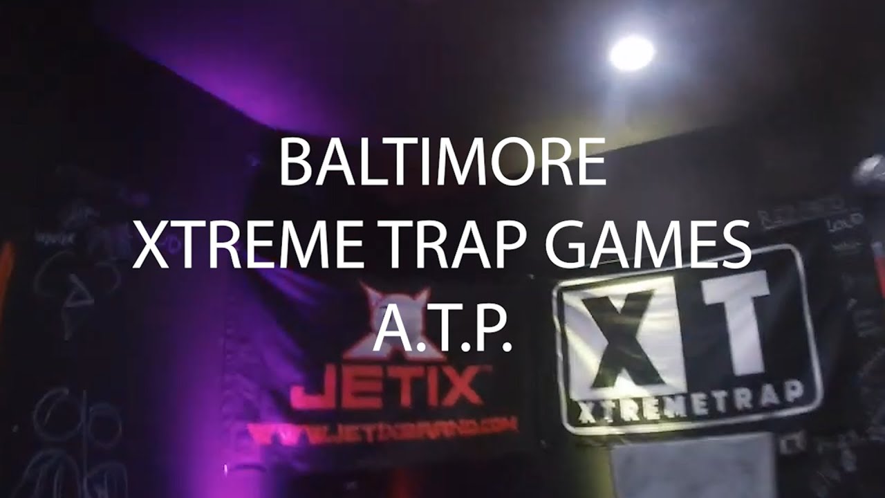 A.T.P. BALTIMORE XTREME TRAP GAMES CONCERT!