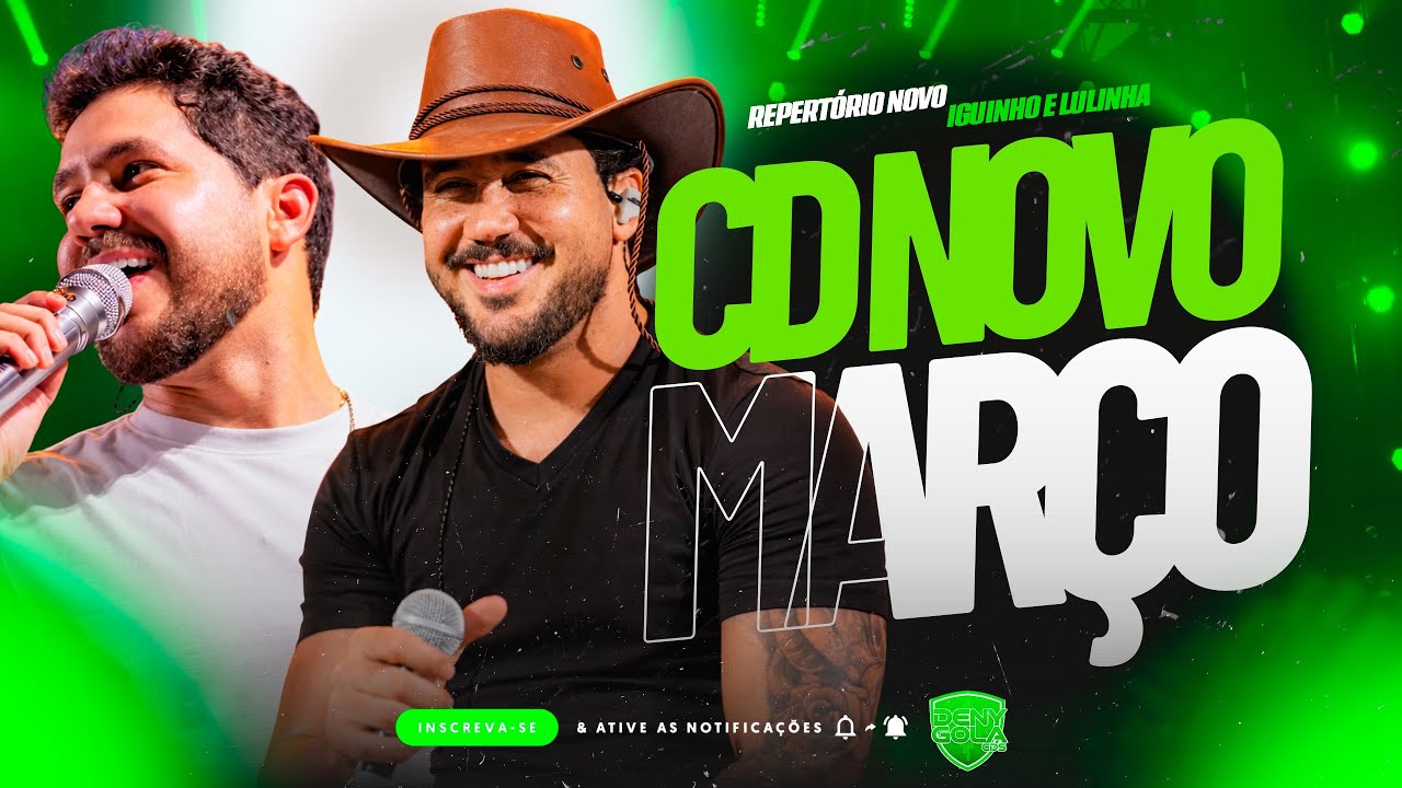 IGUINHO E LULINHA REPERTÓRIO NOVO MARÇO 2026 - IGUINHO E LULINHA CD NOVO ATUALIZADO 2026