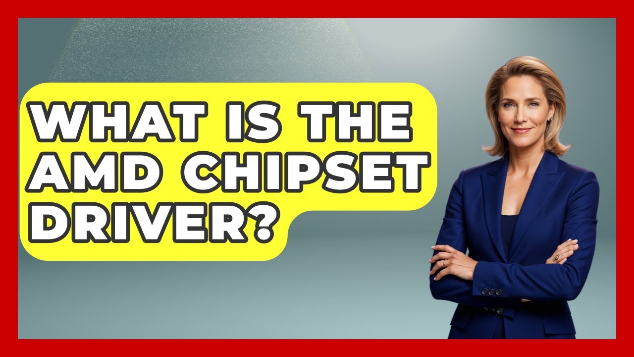 What Is The AMD Chipset Driver Your Computer Companion YouTube what-is-the-amd-chipset-driver-your-computer-companion-youtube