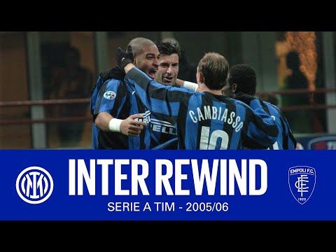 INTER REWIND ⏪| INTER 4-1 EMPOLI | 2005/06 SERIE A TIM ⚫🔵🇮🇹