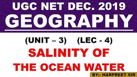 Salinity of the ocean water unit 3 Lec 4 ugc net 2019